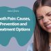 Tooth Pain: Causes, Prevention and Treatment Options