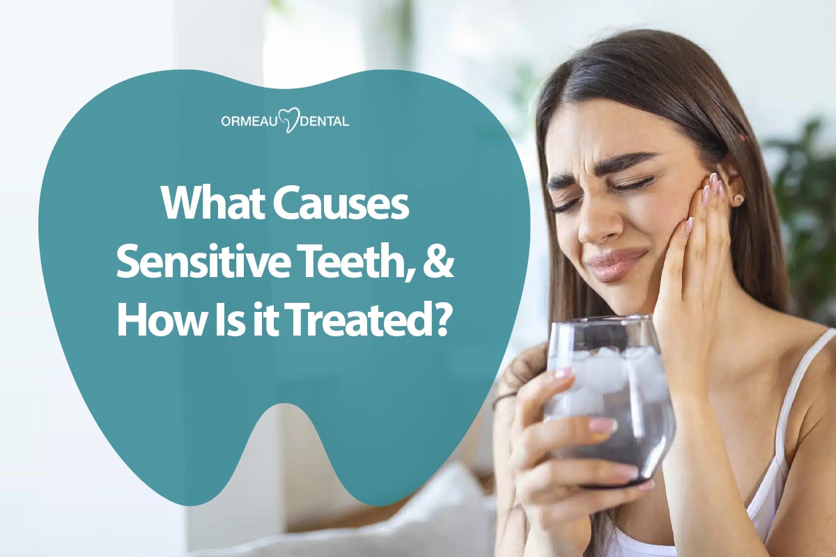 What Causes Sensitive Teeth, and How Can I Treat Them?